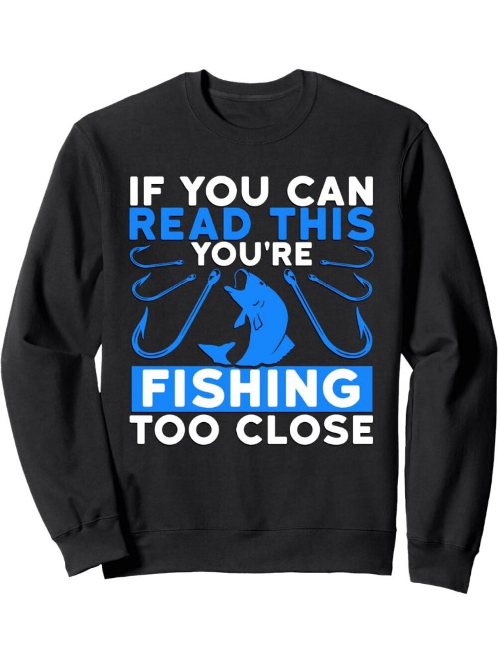 Funny Fishing Sweatshirt - Perfect Gift for Anglers - Cozy & Stylish Apparel